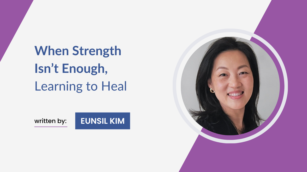 When Strength Isn’t Enough, Learning to Heal